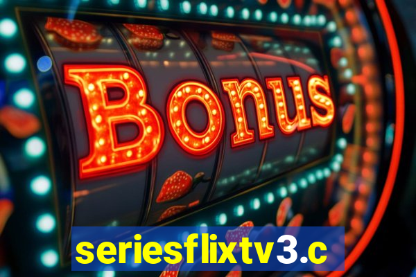 seriesflixtv3.com