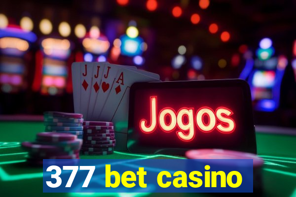 377 bet casino