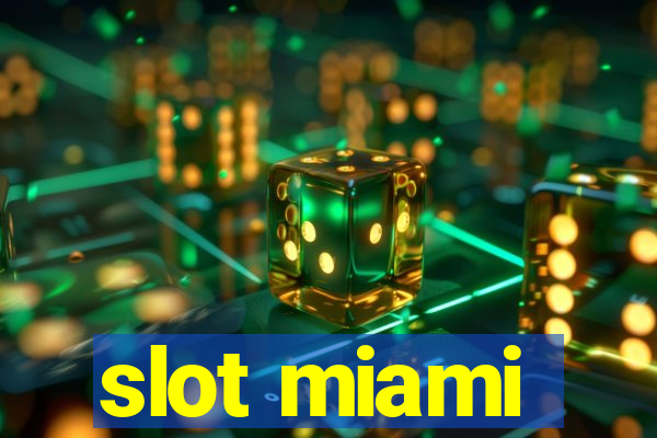 slot miami