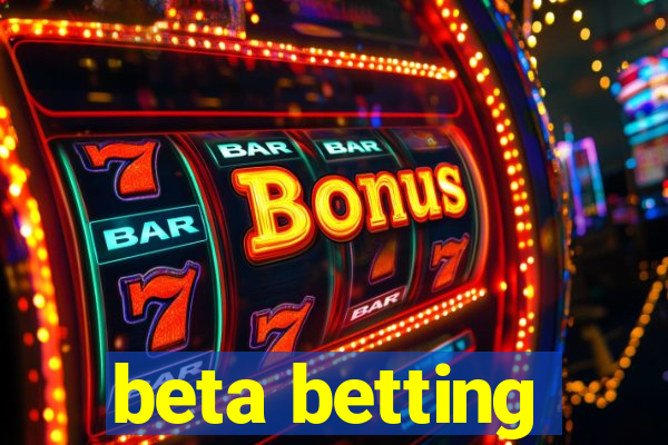 beta betting