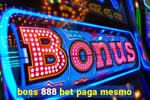 boss 888 bet paga mesmo