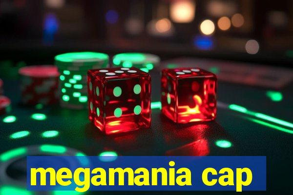 megamania cap