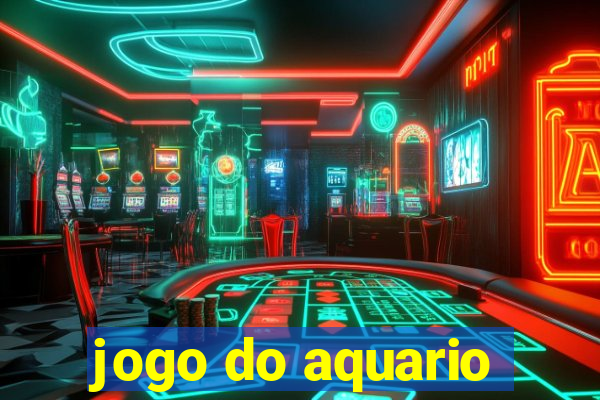 jogo do aquario