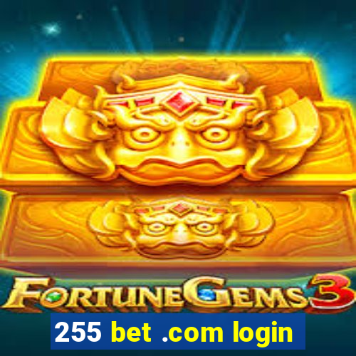 255 bet .com login