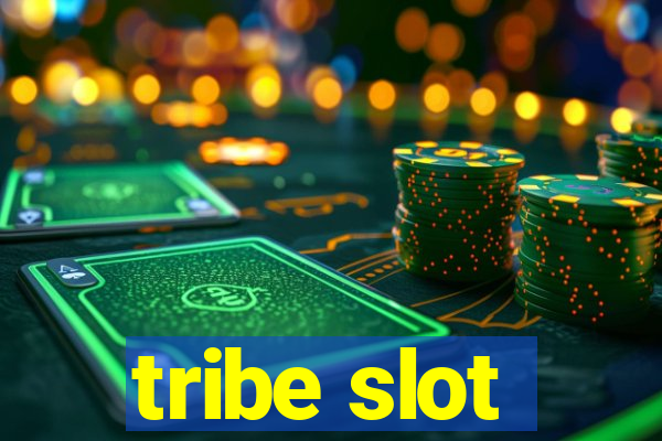 tribe slot