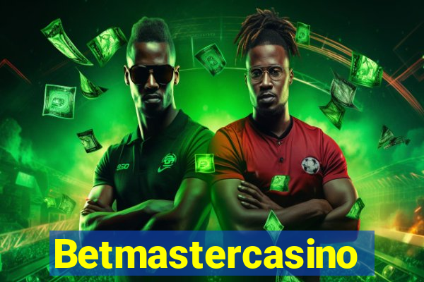 Betmastercasino