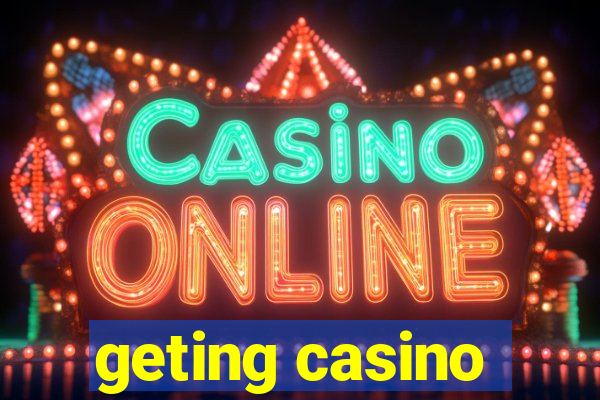 geting casino