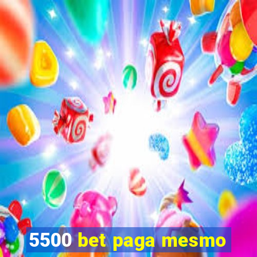 5500 bet paga mesmo