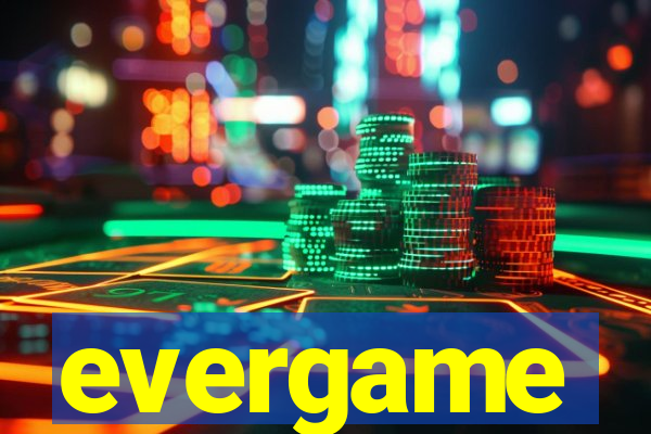 evergame