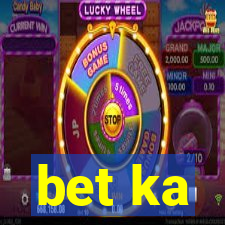 bet ka