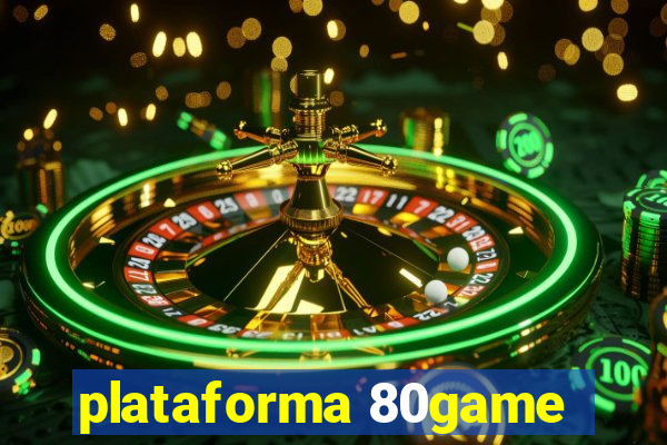 plataforma 80game