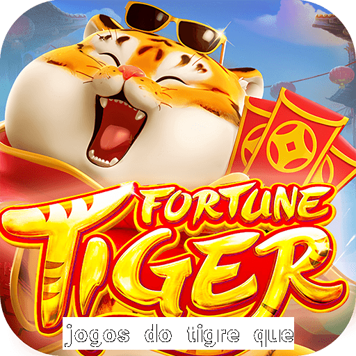 jogos do tigre que dao bonus no cadastro