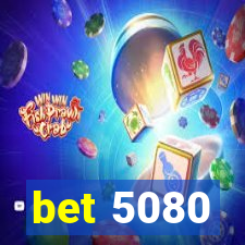 bet 5080