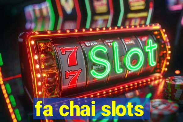 fa chai slots