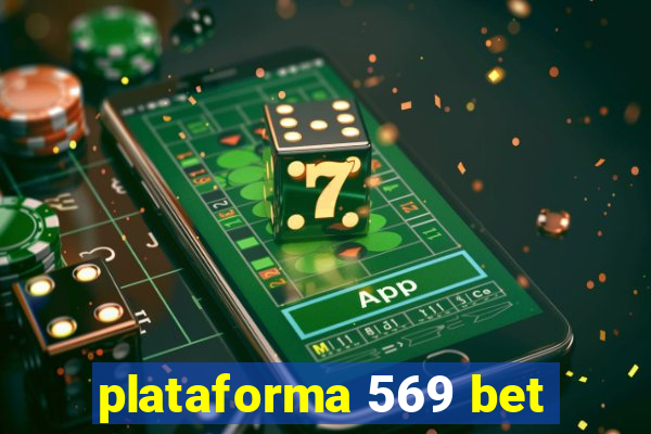 plataforma 569 bet