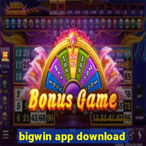 bigwin app download