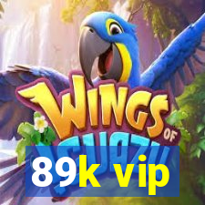 89k vip