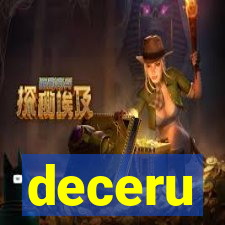 deceru