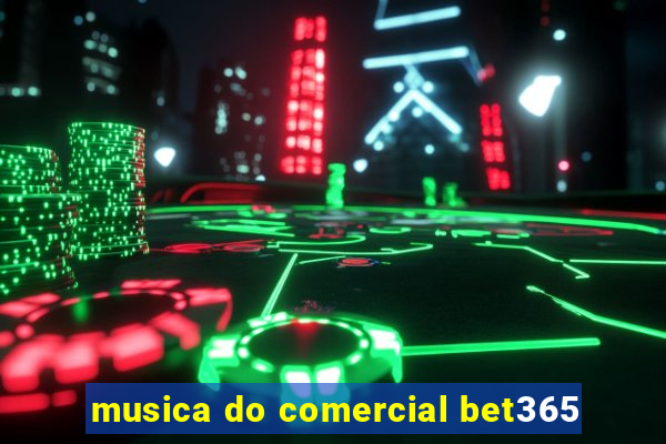 musica do comercial bet365