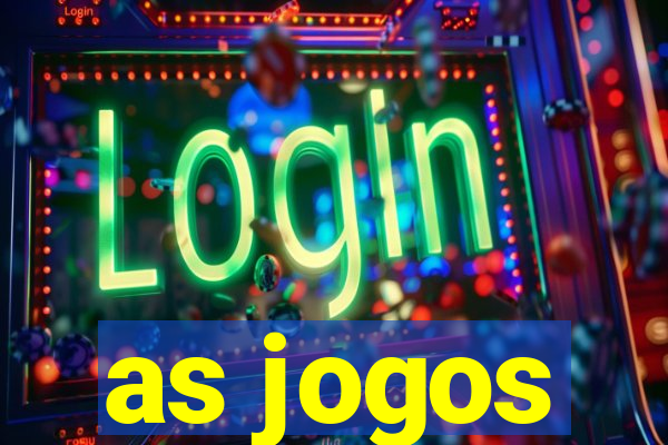 as jogos