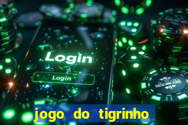 jogo do tigrinho plataforma de r$ 5