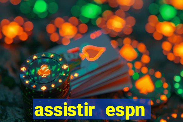 assistir espn brasil ao vivo