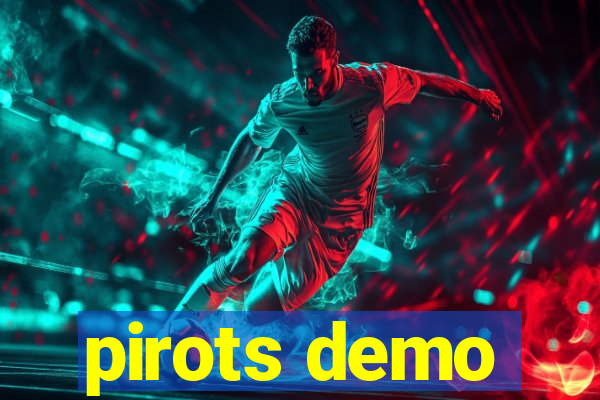 pirots demo