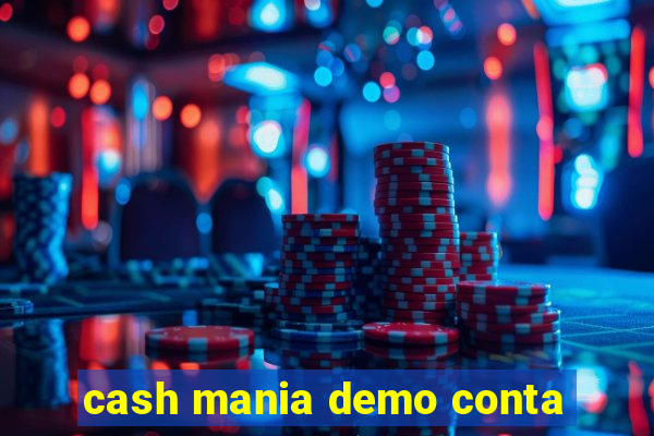 cash mania demo conta