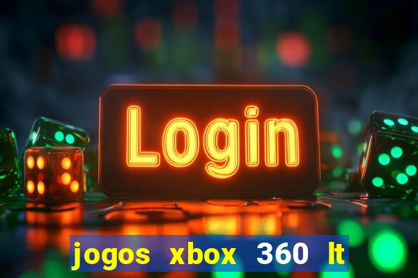 jogos xbox 360 lt 3.0 download