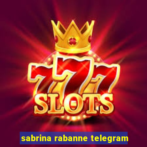 sabrina rabanne telegram