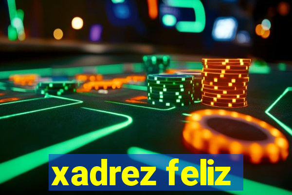 xadrez feliz