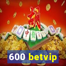 600 betvip