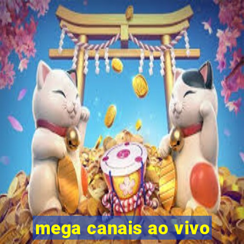 mega canais ao vivo