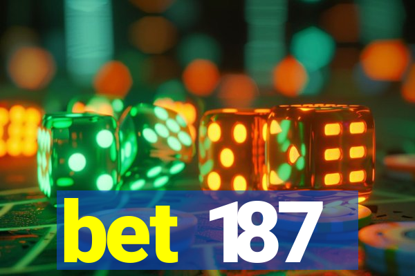 bet 187