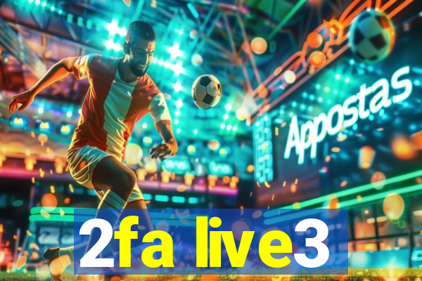 2fa live3