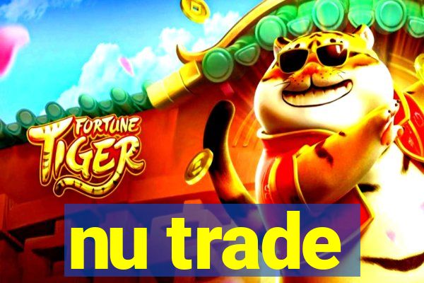 nu trade