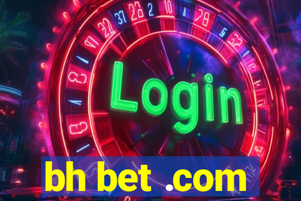 bh bet .com