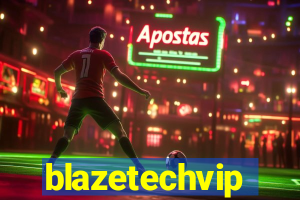 blazetechvip