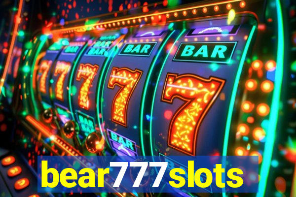 bear777slots