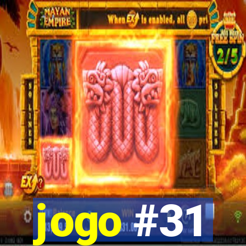 jogo #31