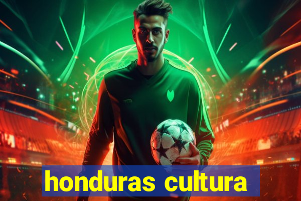 honduras cultura