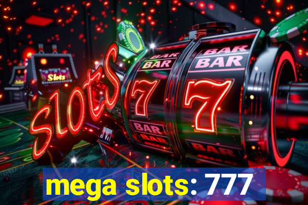 mega slots: 777