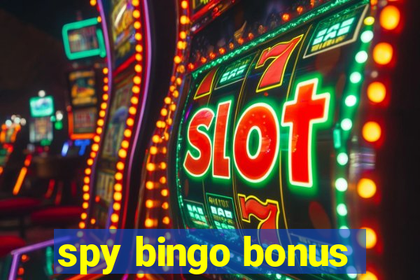 spy bingo bonus