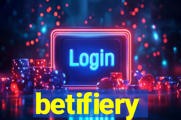 betifiery