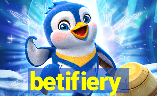 betifiery