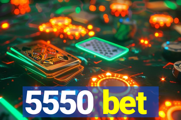 5550 bet