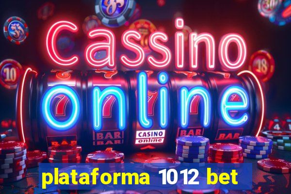 plataforma 1012 bet