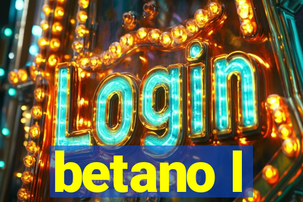 betano l