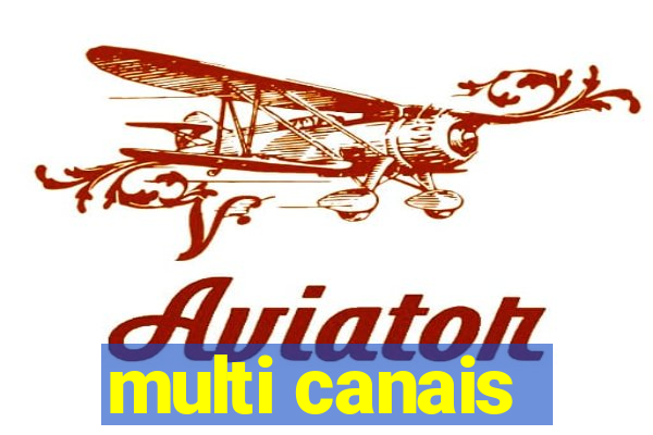 multi canais