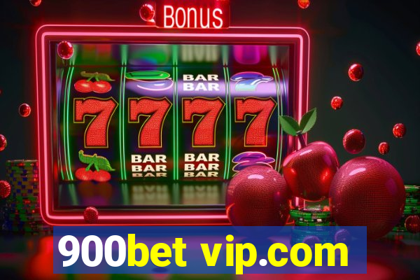 900bet vip.com